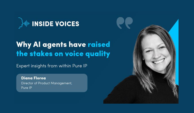 Why AI Agents Raise the Stakes for Voice Quality - Diana Florea, Director of Product Management Pure IP